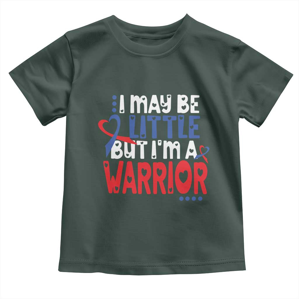 Congenital Heart Disease CHD Awareness Toddler T Shirt I May Be Little But I'm A Warrior