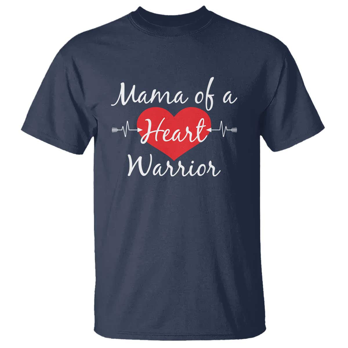 Mama Of A Heart Warrior T Shirt CHD Awareness Heart