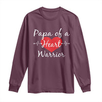 Papa Of A Heart Warrior Long Sleeve Shirt CHD Awareness Heart