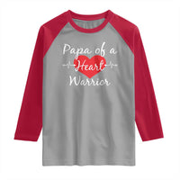 Papa Of A Heart Warrior Raglan Shirt CHD Awareness Heart