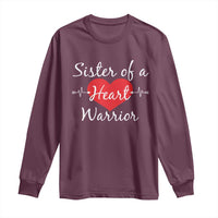 Sister Of A Heart Warrior Long Sleeve Shirt CHD Awareness Heart