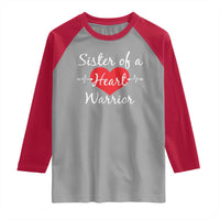 Sister Of A Heart Warrior Raglan Shirt CHD Awareness Heart