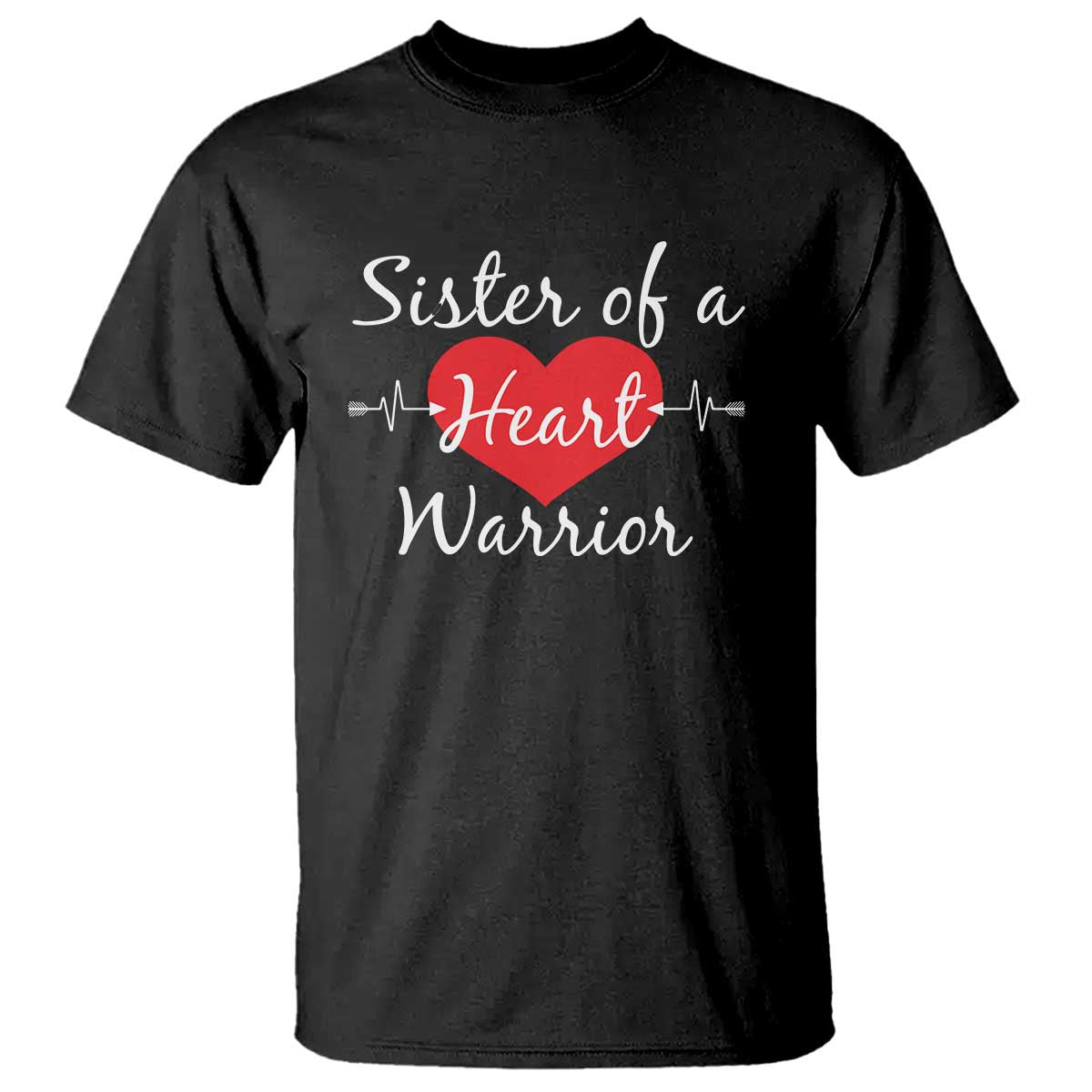 Sister Of A Heart Warrior T Shirt CHD Awareness Heart