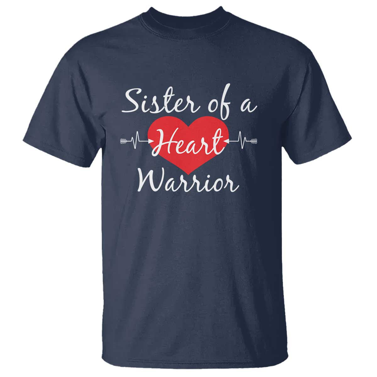 Sister Of A Heart Warrior T Shirt CHD Awareness Heart