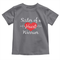 Sister Of A Heart Warrior Toddler T Shirt CHD Awareness Heart
