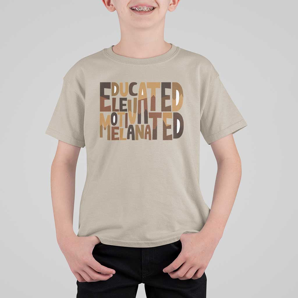 Educated Elevated Motivated Melanated T Shirt For Kid Proud African American
