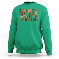 Educated Elevated Motivated Melanated Sweatshirt Proud African American