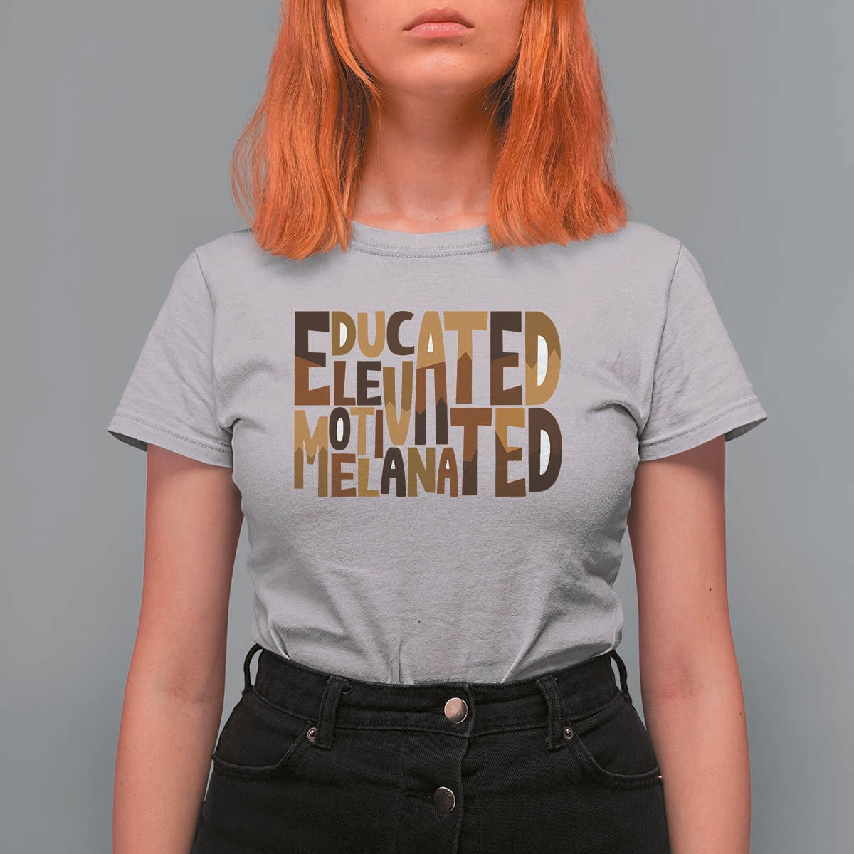 Educated Elevated Motivated Melanated T Shirt For Women Proud African American