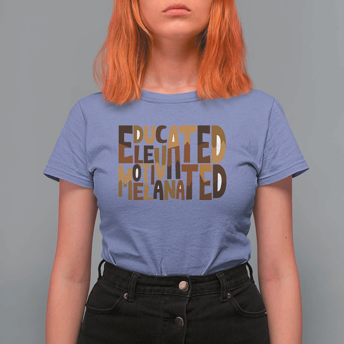 Educated Elevated Motivated Melanated T Shirt For Women Proud African American