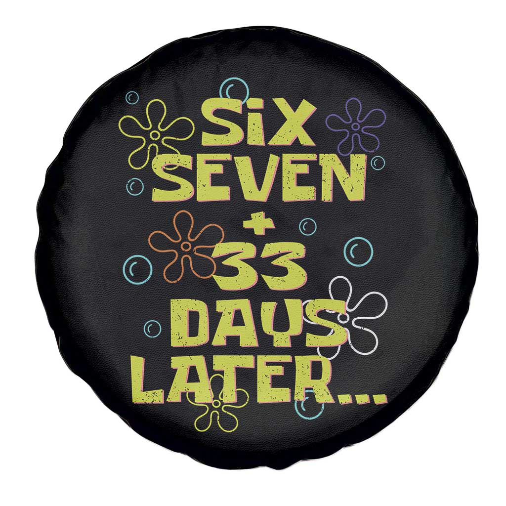 Funny 67 33 100 Days Of School Spare Tire Cover 100th Day Six Seven Days Later