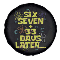 Funny 67 33 100 Days Of School Spare Tire Cover 100th Day Six Seven Days Later