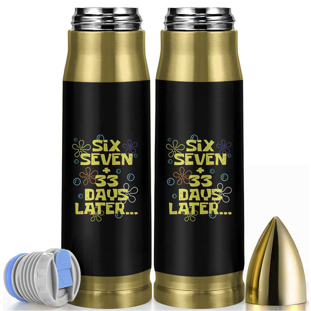 Funny 67 33 100 Days Of School Bullet Tumbler 100th Day Six Seven Days Later