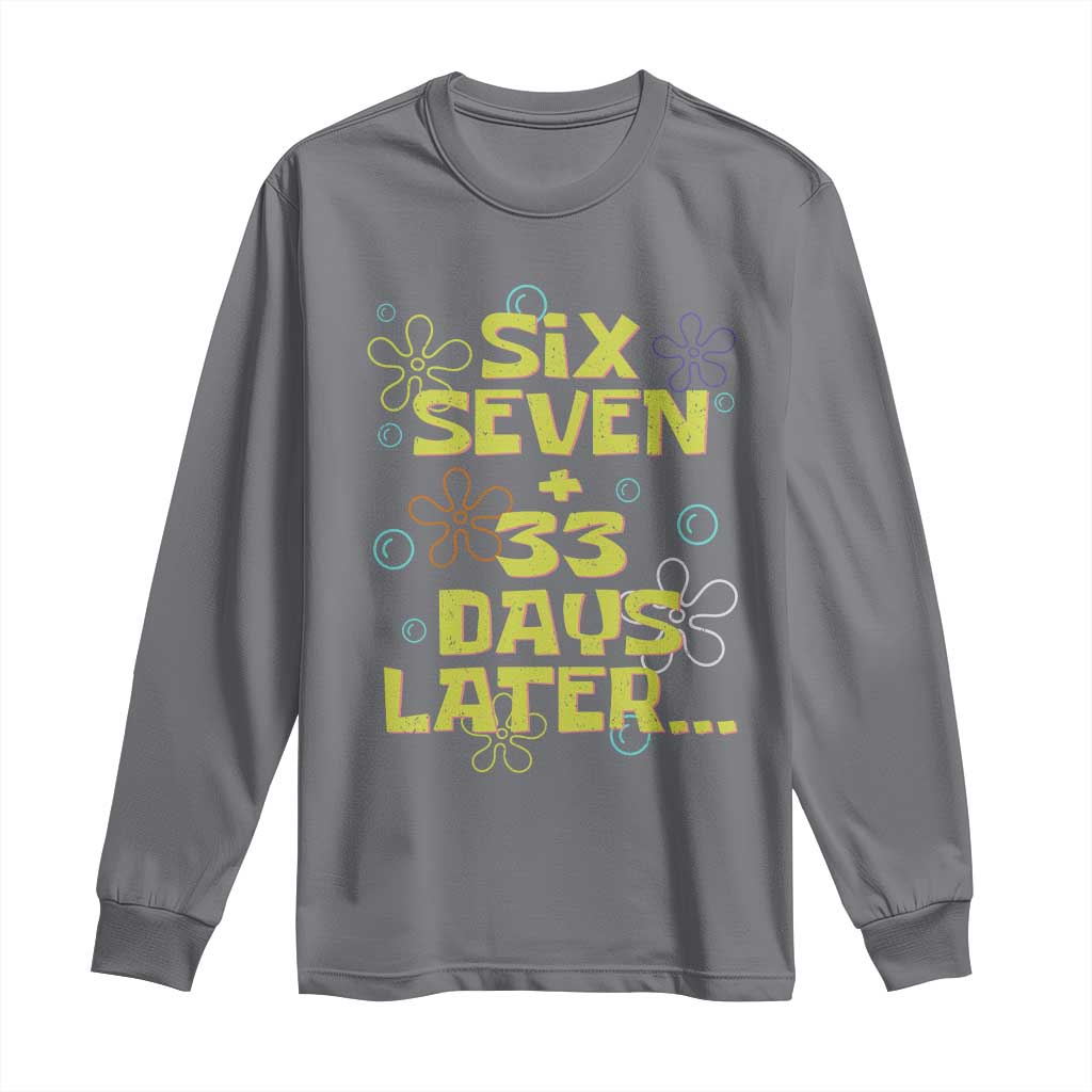 Funny 67 33 100 Days Of School Long Sleeve Shirt 100th Day Six Seven Days Later
