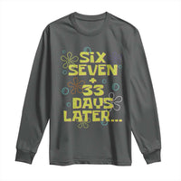 Funny 67 33 100 Days Of School Long Sleeve Shirt 100th Day Six Seven Days Later