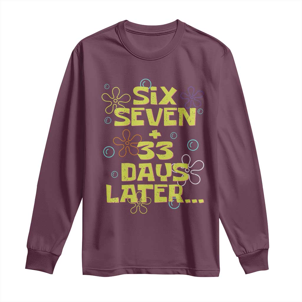 Funny 67 33 100 Days Of School Long Sleeve Shirt 100th Day Six Seven Days Later