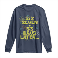 Funny 67 33 100 Days Of School Long Sleeve Shirt 100th Day Six Seven Days Later