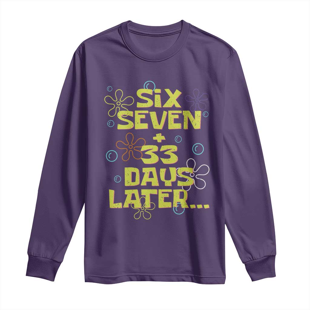 Funny 67 33 100 Days Of School Long Sleeve Shirt 100th Day Six Seven Days Later