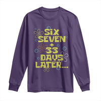 Funny 67 33 100 Days Of School Long Sleeve Shirt 100th Day Six Seven Days Later