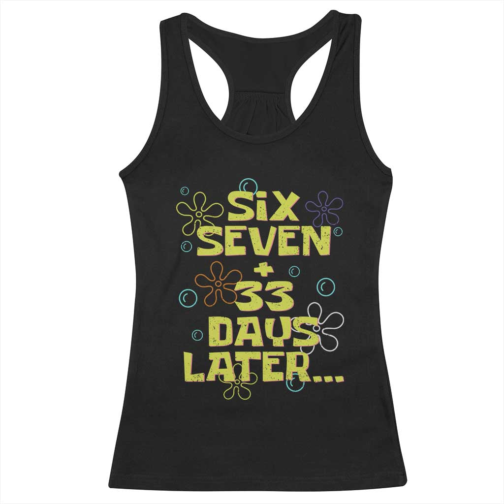 Funny 67 33 100 Days Of School Racerback Tank Top 100th Day Six Seven Days Later