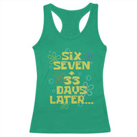 Funny 67 33 100 Days Of School Racerback Tank Top 100th Day Six Seven Days Later