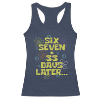 Funny 67 33 100 Days Of School Racerback Tank Top 100th Day Six Seven Days Later