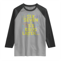 Funny 67 33 100 Days Of School Raglan Shirt 100th Day Six Seven Days Later
