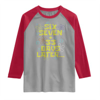 Funny 67 33 100 Days Of School Raglan Shirt 100th Day Six Seven Days Later