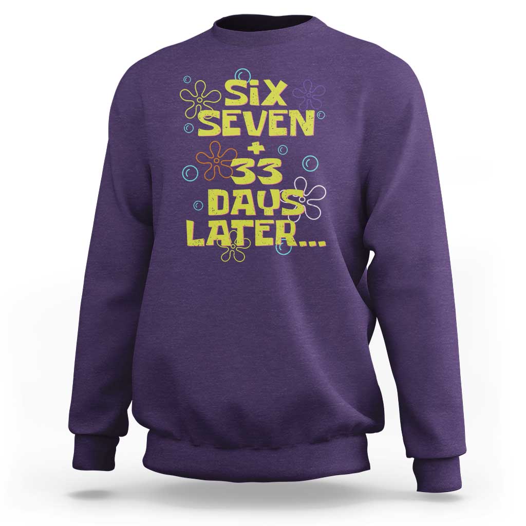 Funny 67 33 100 Days Of School Sweatshirt 100th Day Six Seven Days Later