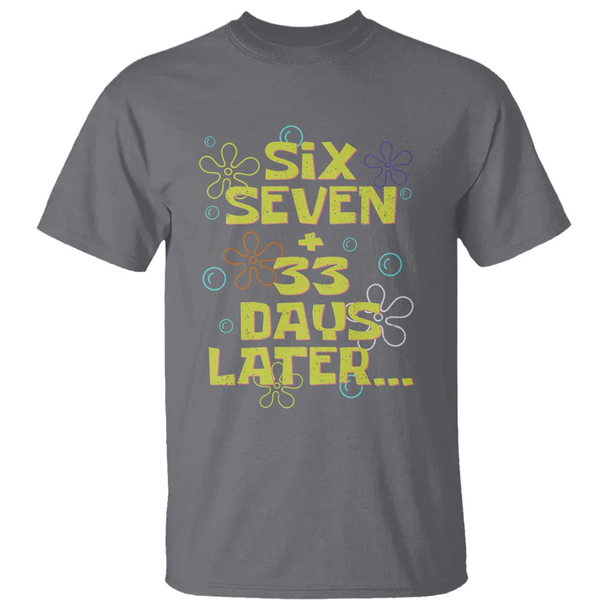 Funny 67 33 100 Days Of School T Shirt 100th Day Six Seven Days Later