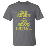 Funny 67 33 100 Days Of School T Shirt 100th Day Six Seven Days Later