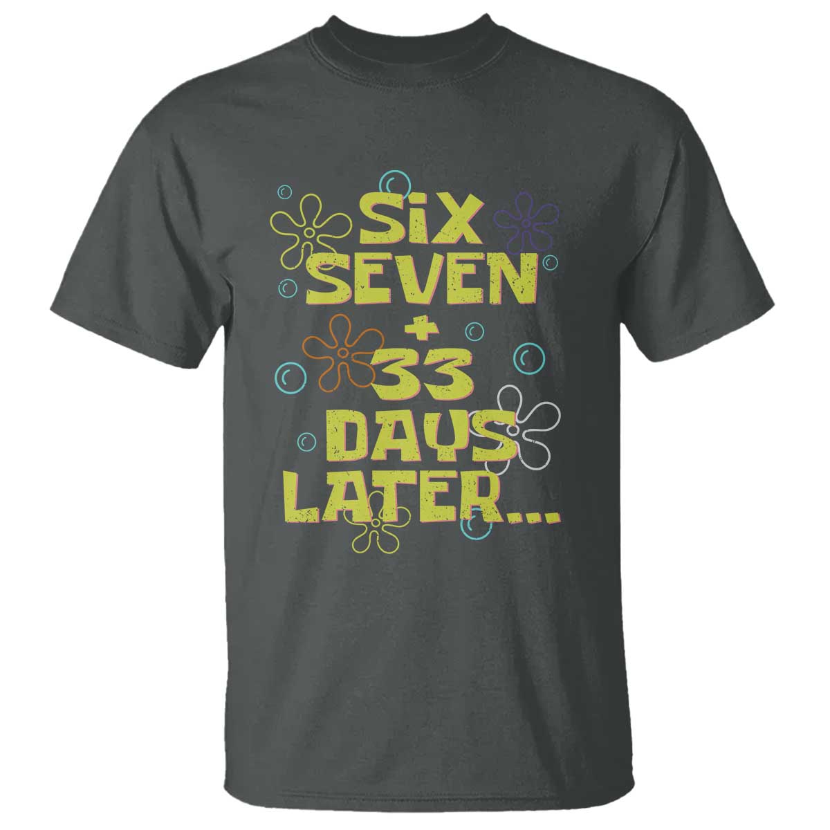 Funny 67 33 100 Days Of School T Shirt 100th Day Six Seven Days Later