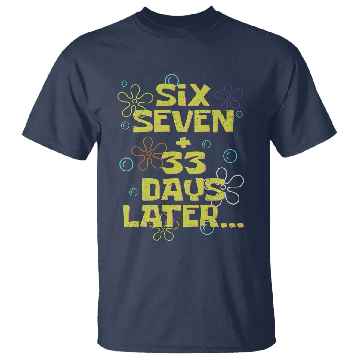 Funny 67 33 100 Days Of School T Shirt 100th Day Six Seven Days Later