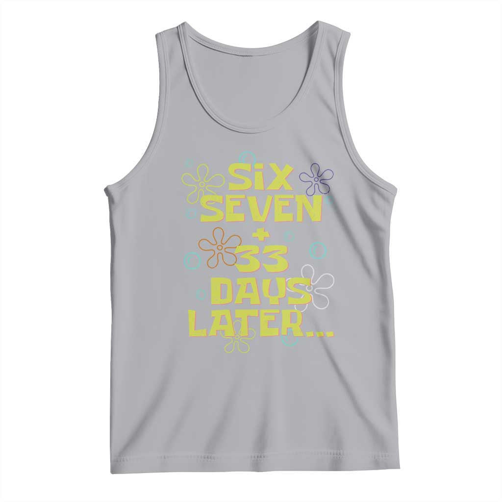 Funny 67 33 100 Days Of School Tank Top 100th Day Six Seven Days Later