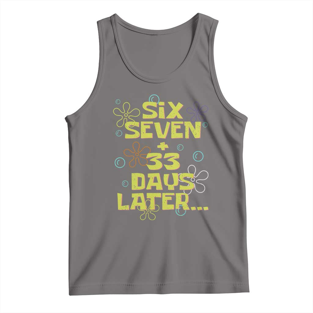 Funny 67 33 100 Days Of School Tank Top 100th Day Six Seven Days Later