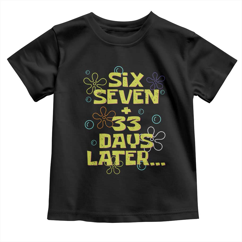 Funny 67 33 100 Days Of School Toddler T Shirt 100th Day Six Seven Days Later