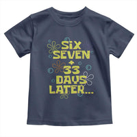 Funny 67 33 100 Days Of School Toddler T Shirt 100th Day Six Seven Days Later