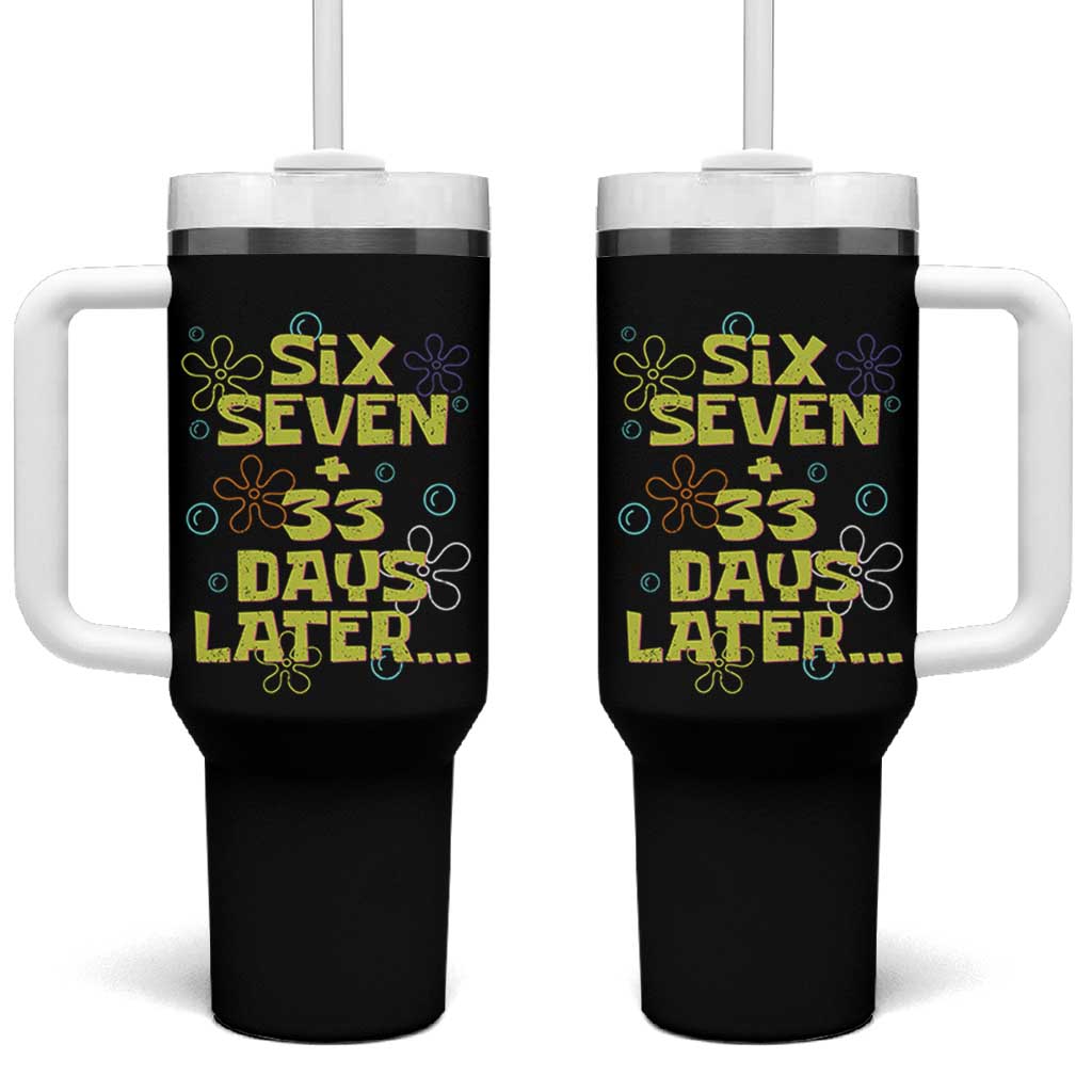 Funny 67 33 100 Days Of School Tumbler With Handle 100th Day Six Seven Days Later