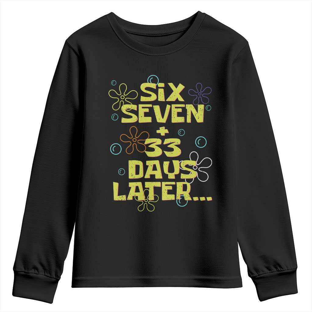 Funny 67 33 100 Days Of School Youth Sweatshirt 100th Day Six Seven Days Later