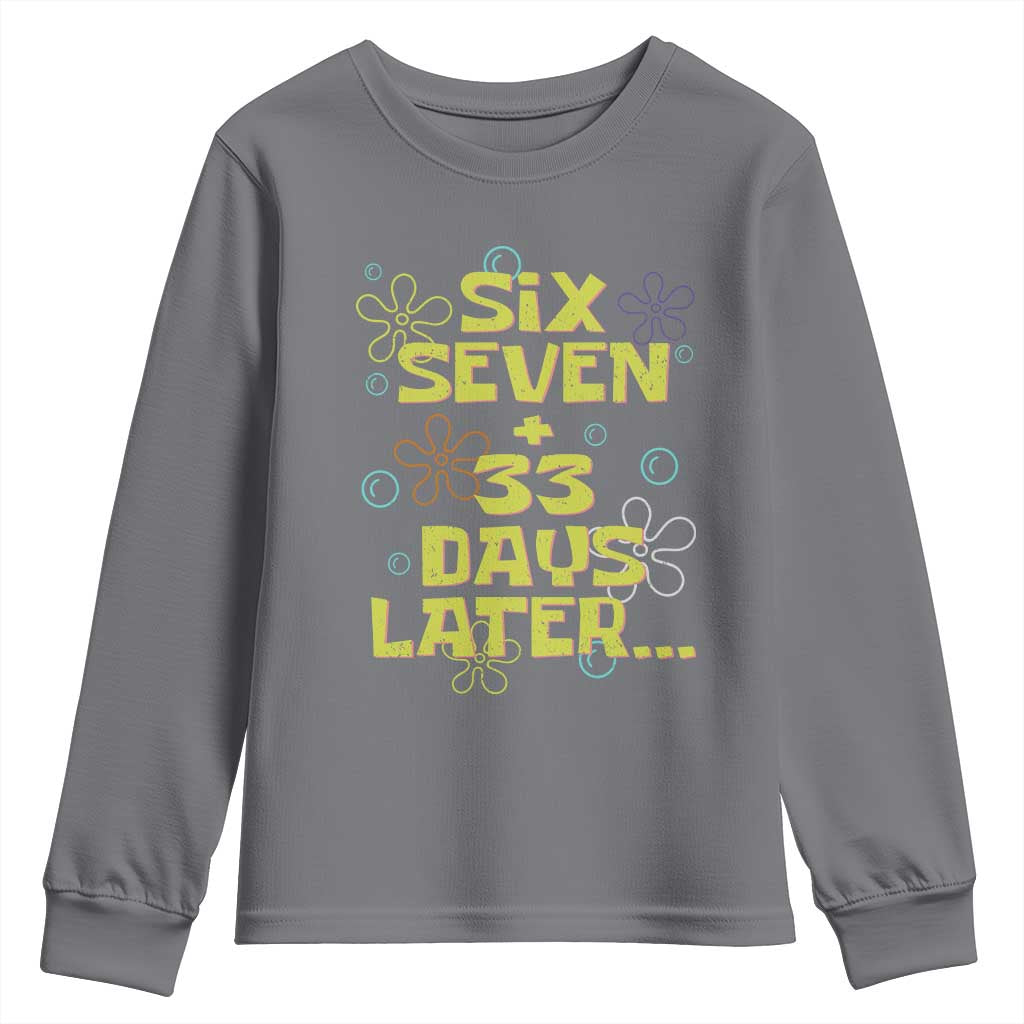 Funny 67 33 100 Days Of School Youth Sweatshirt 100th Day Six Seven Days Later