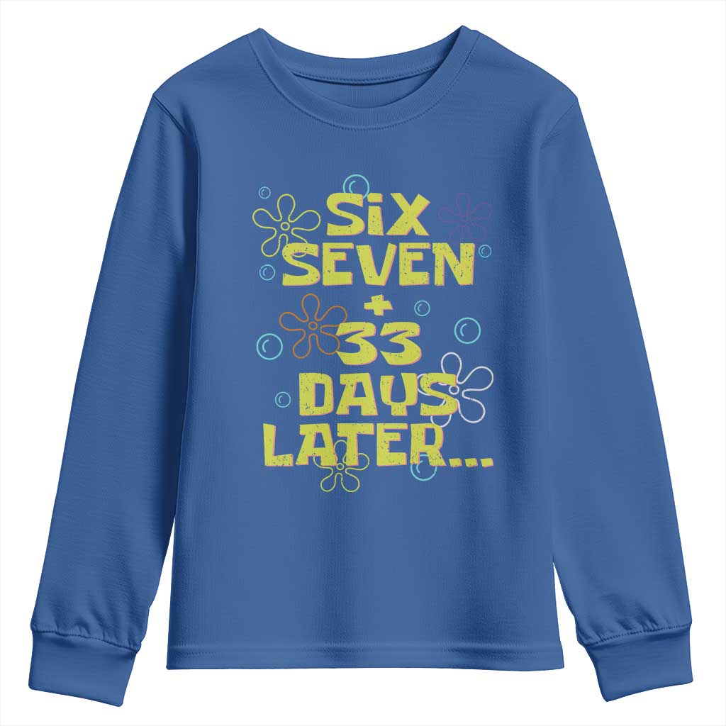 Funny 67 33 100 Days Of School Youth Sweatshirt 100th Day Six Seven Days Later