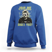 Adam Inspired Memorial Sweatshirt Join Me Shall You The Woo Tribute - Wonder Print Shop