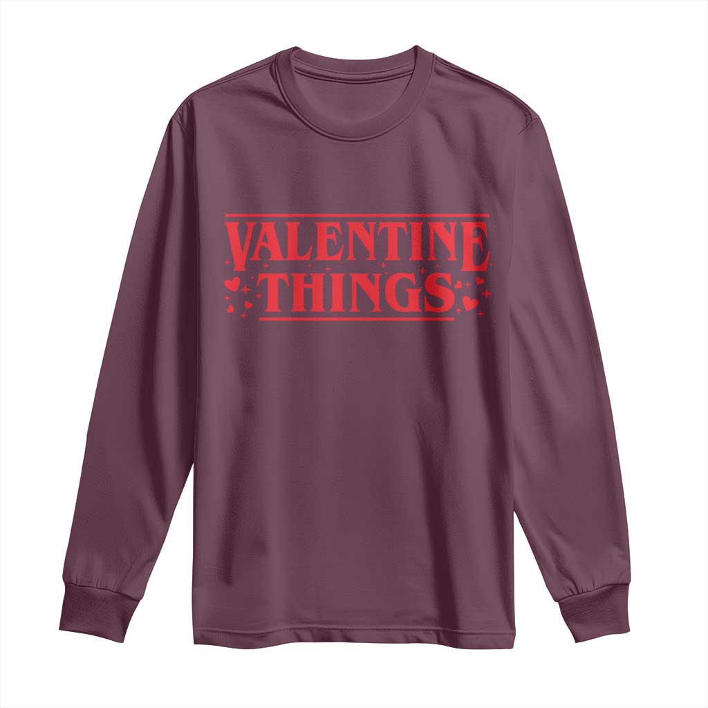 Funny Valentine Things Long Sleeve Shirt Romantic Stranger Valentine's Day Movie
