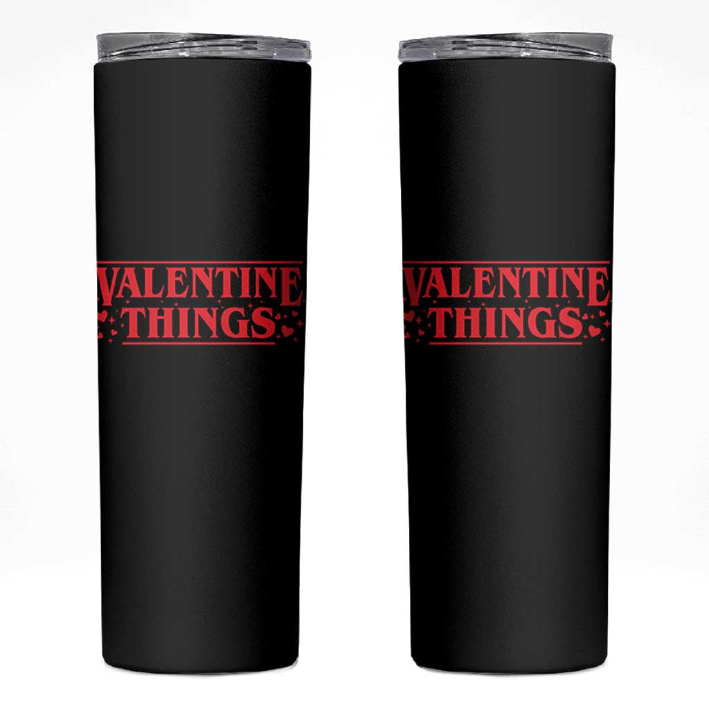 Funny Valentine Things Skinny Tumbler Romantic Stranger Valentine's Day Movie