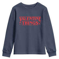 Funny Valentine Things Youth Sweatshirt Romantic Stranger Valentine's Day Movie