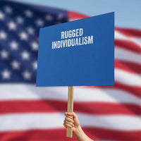 Rugged Individualism Protest Sign Funny Capitalism Saying