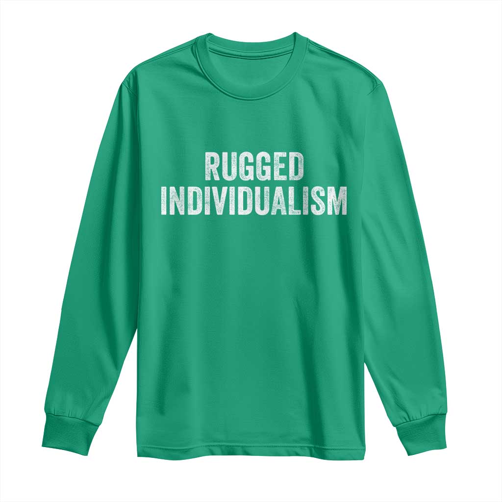 Rugged Individualism Long Sleeve Shirt Funny Capitalism Saying