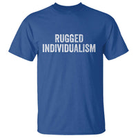 Rugged Individualism T Shirt Funny Capitalism Saying