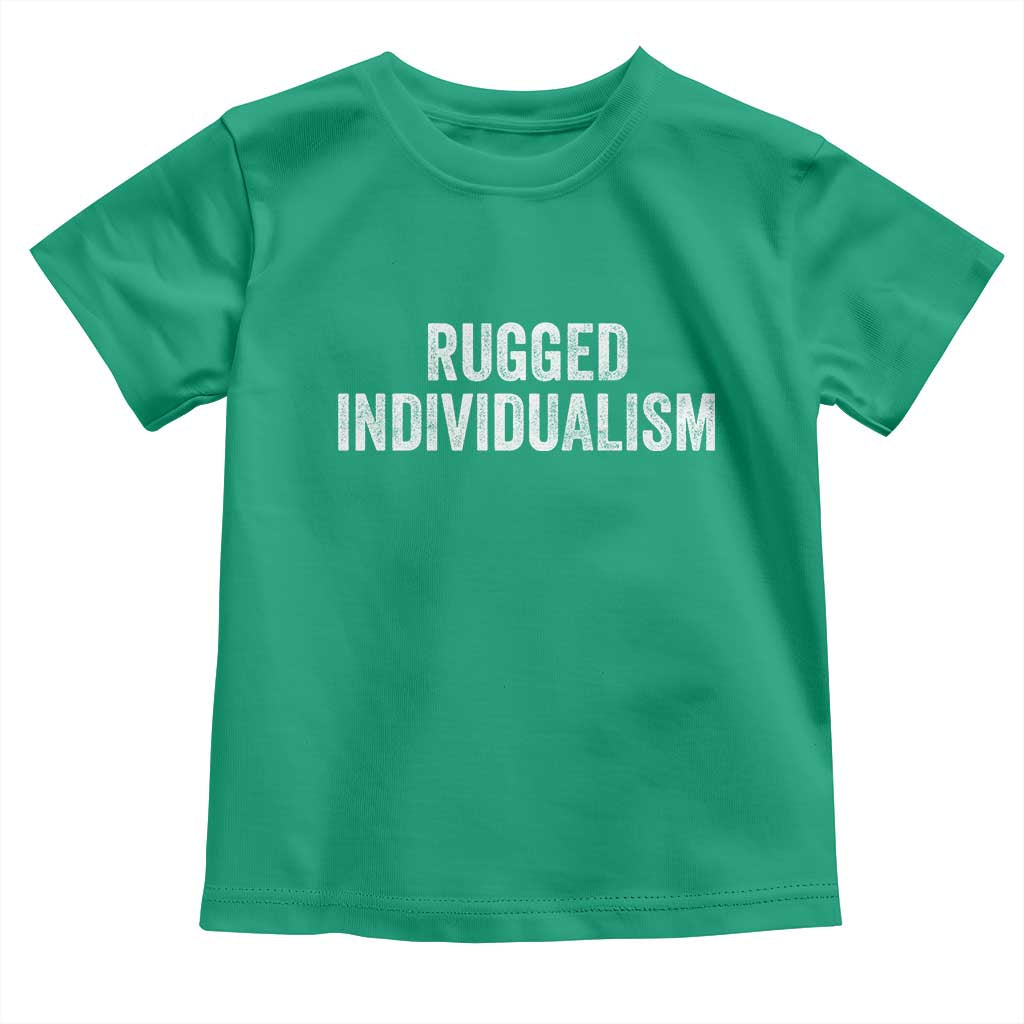 Rugged Individualism Toddler T Shirt Funny Capitalism Saying