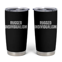 Rugged Individualism Tumbler Cup Funny Capitalism Saying