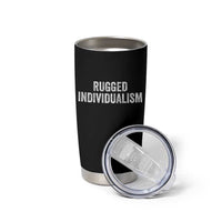 Rugged Individualism Tumbler Cup Funny Capitalism Saying